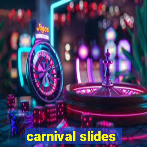 carnival slides